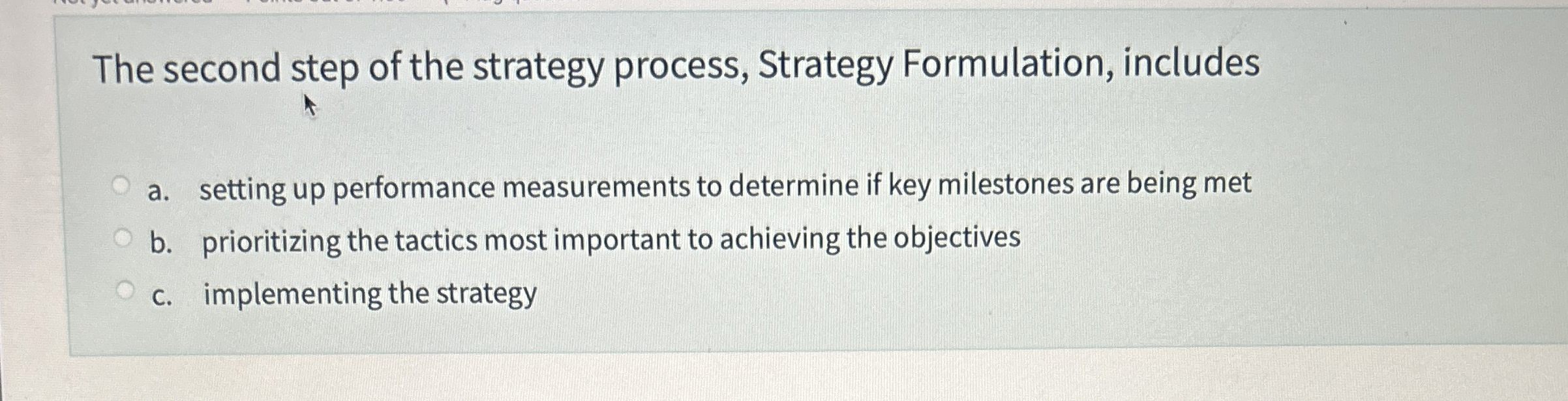 Solved The second step of the strategy process, Strategy | Chegg.com