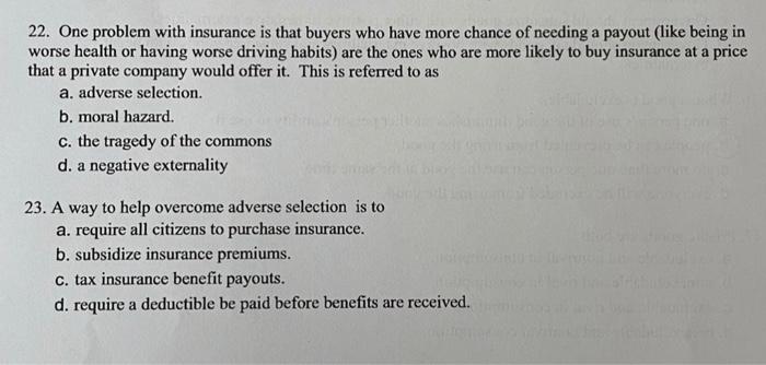 Solved 22. One problem with insurance is that buyers who | Chegg.com