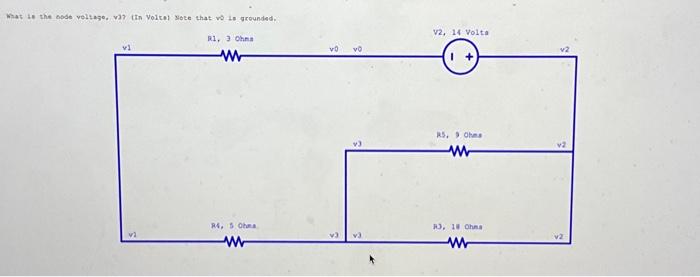 Solved What is the node voltage, v3? (In Volts) Note that v0 | Chegg.com