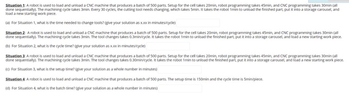 Solved Situation 1A robot is used to load and unload a CNC | Chegg.com