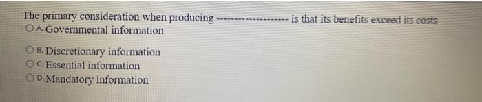 Solved The primary consideration when producing O A | Chegg.com