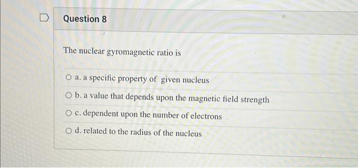 Solved The nuclear gyromagnetic ratio is a. a specific | Chegg.com