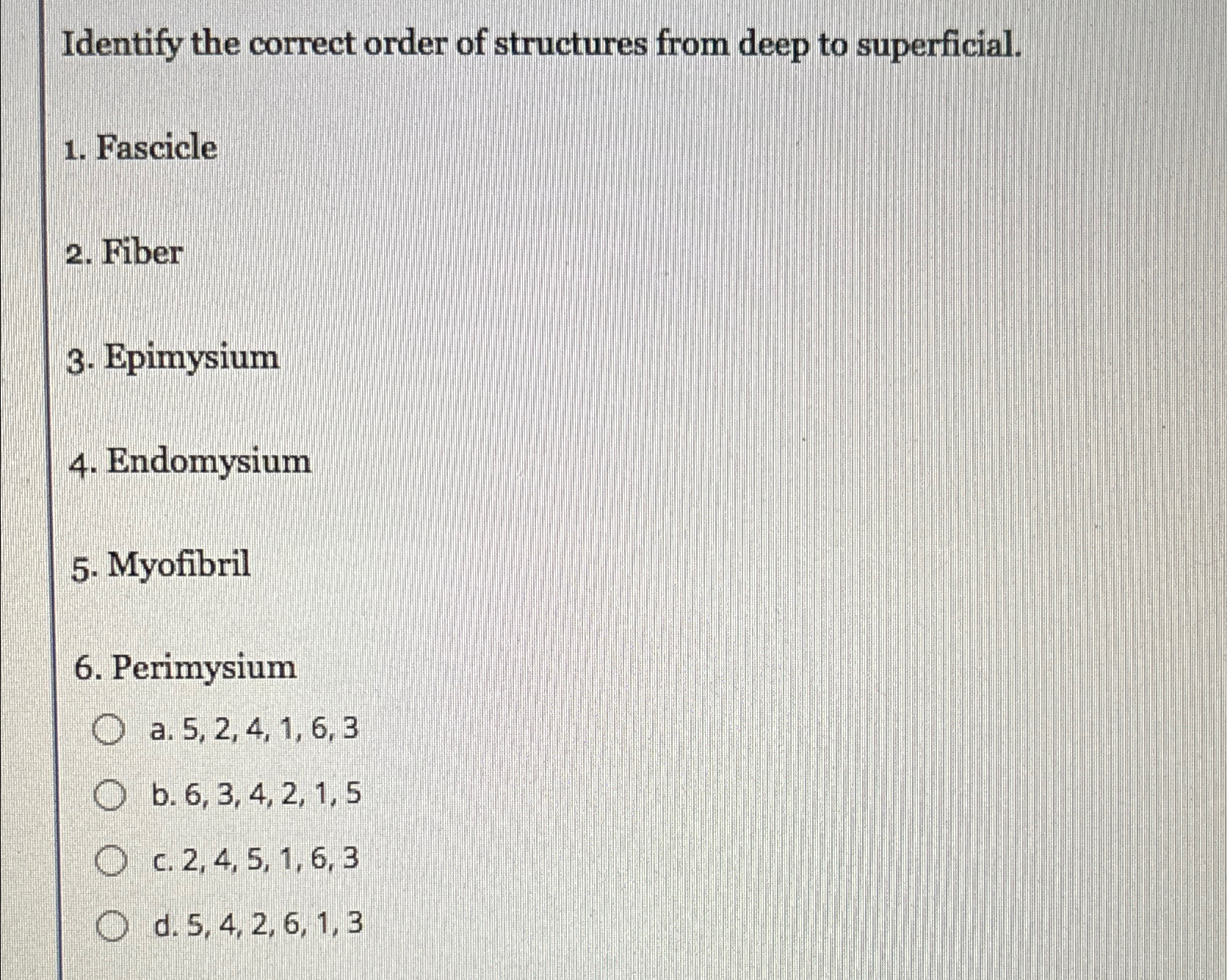 Solved Identify the correct order of structures from deep to | Chegg.com
