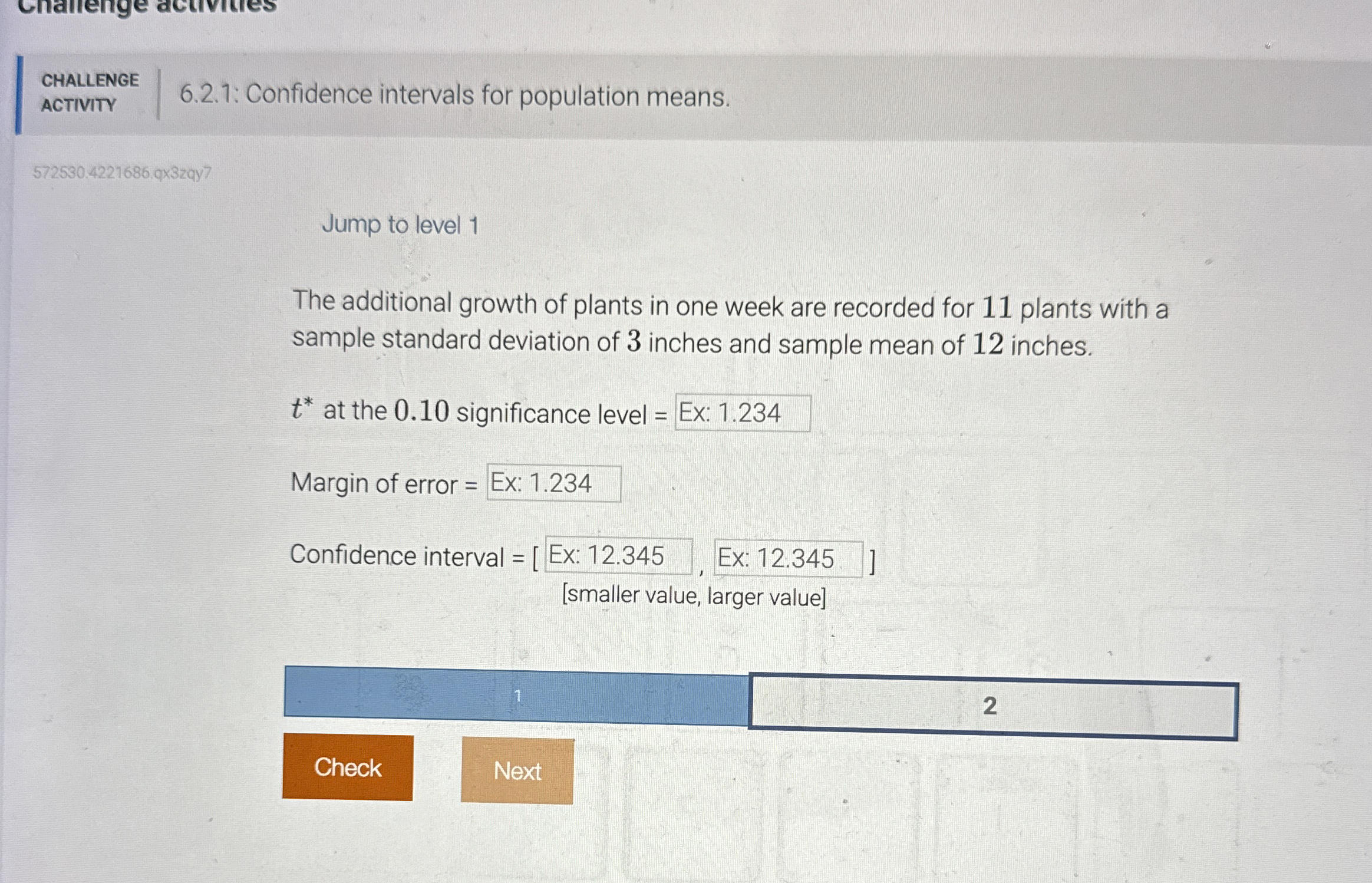 Solved CHALLENGEACTIVITY6.2.1: Confidence intervals for | Chegg.com