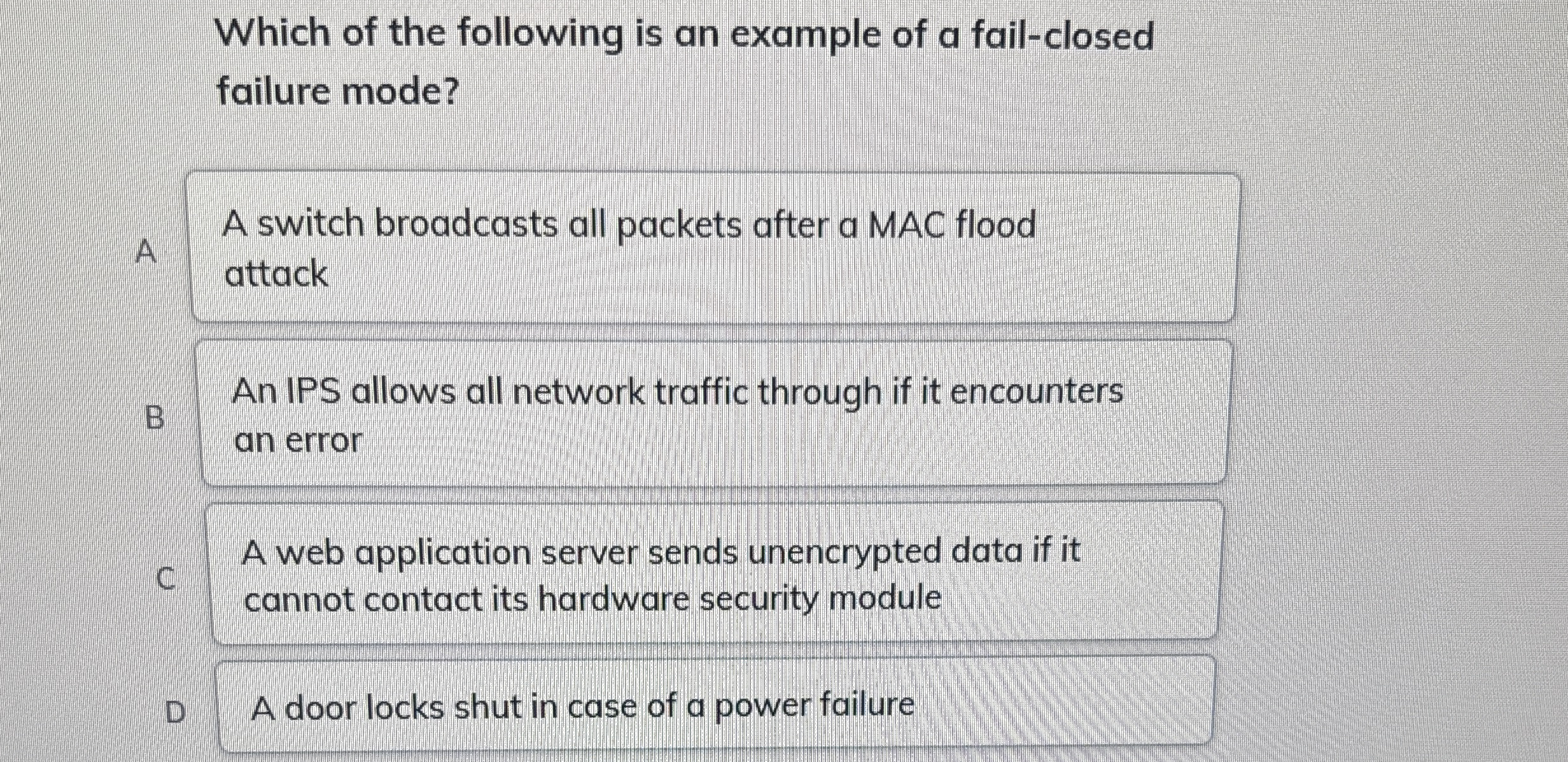 Solved Which of the following is an example of a fail-closed | Chegg.com