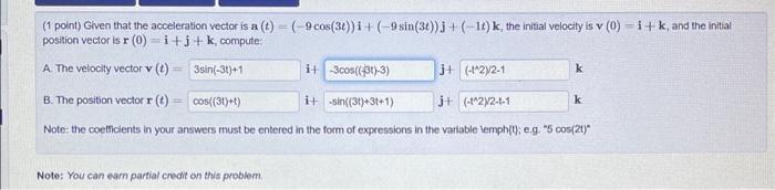 Solved (1 point) Given that the acceleration vector is a | Chegg.com