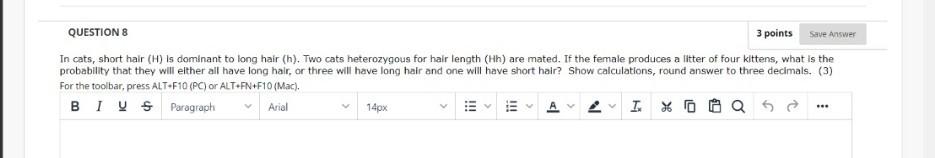 Solved QUESTION 8 3 points Save Answer In cats, short hair | Chegg.com