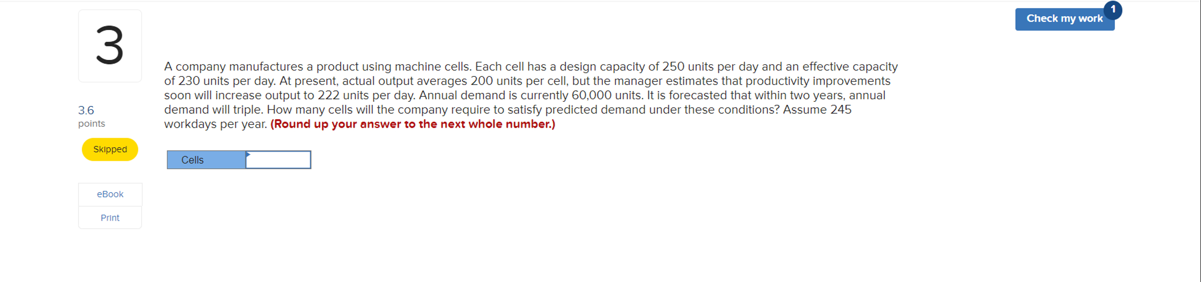 Solved A company manufactures a product using machine cells. | Chegg.com