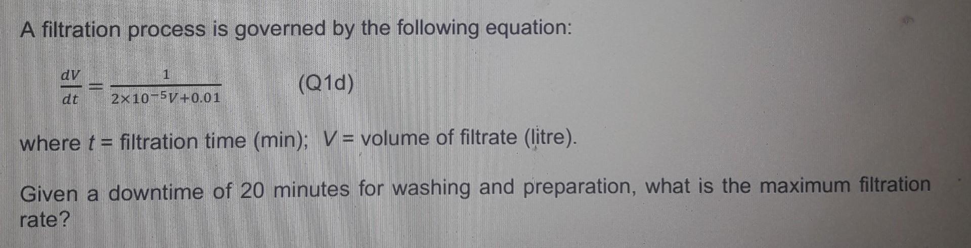 Solved A filtration process is governed by the following | Chegg.com