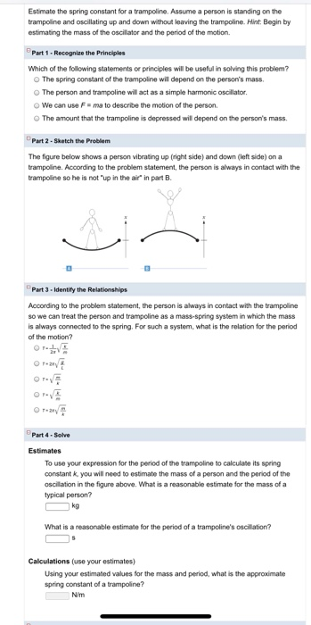 Solved Estimate The Spring Constant For A Trampoline Ass Chegg Com