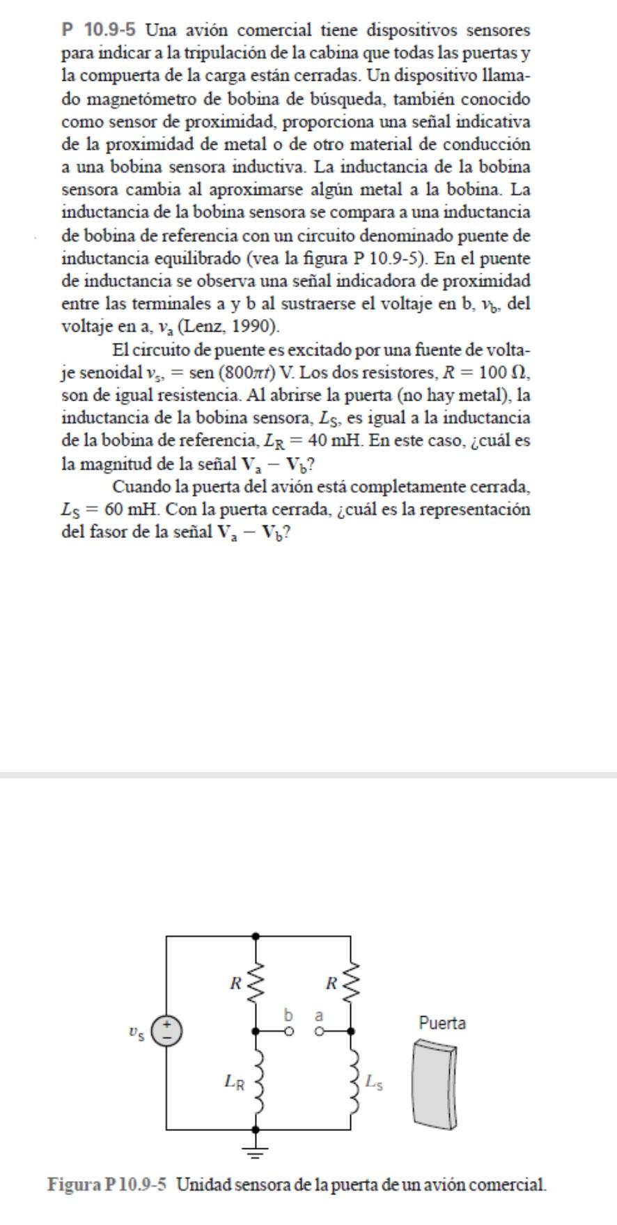 P 10.9-5 Una avión comercial tiene dispositivos sensores para indicar a la tripulación de la cabina que todas las puertas y l