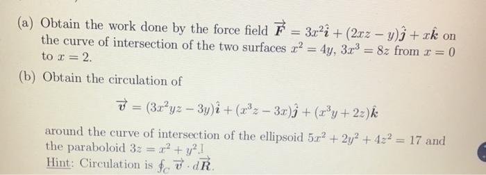 Solved A Obtain The Work Done By The Force Field 7 3x Chegg Com