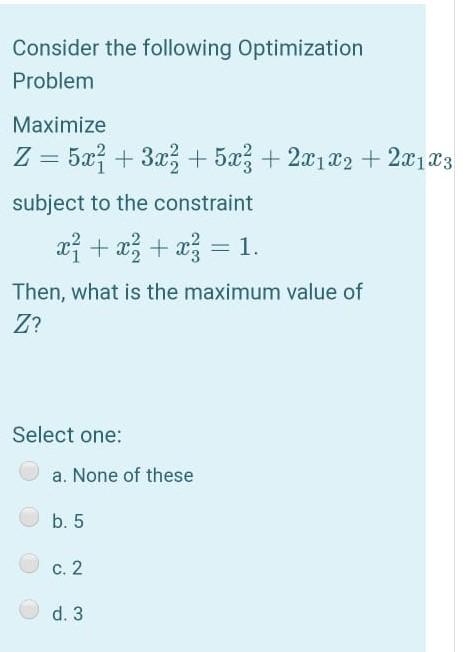 Solved Consider The Following Optimization Problem Maximize | Chegg.com