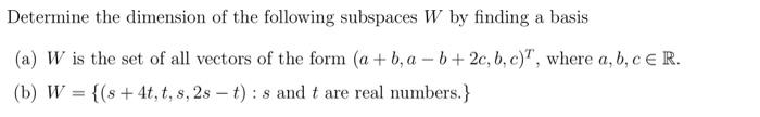 Solved Determine The Dimension Of The Following Subspaces W | Chegg.com