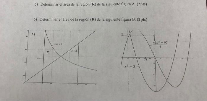 5) Determinar el ärea de la región ( \( R \) ) de la siguiente figura A. (2pts) 6) Determinar el área de la regiòn (R) de la