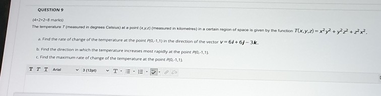Solved QUESTION 9 +2x2 (4-2+2-8 marks) The temperature | Chegg.com