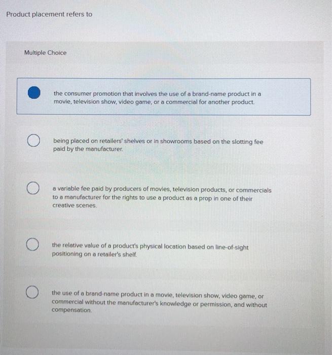Solved Product placement refers to Multiple Choice the | Chegg.com