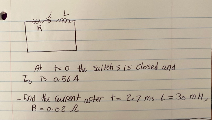 Solved L B At T 0 The Suitch Sis Closed And To Is 0 56 A Chegg Com