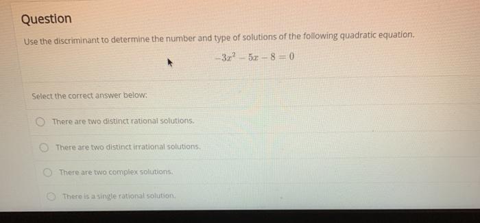 Solved Question Use The Discriminant To Determine The Number | Chegg.com