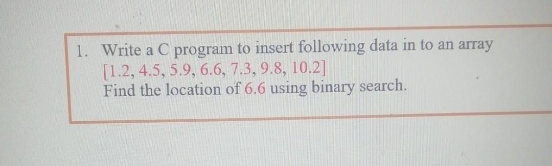 Solved 1. Write a C program to insert following data in to | Chegg.com