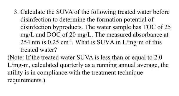 Solved 3. Calculate the SUVA of the following treated water | Chegg.com