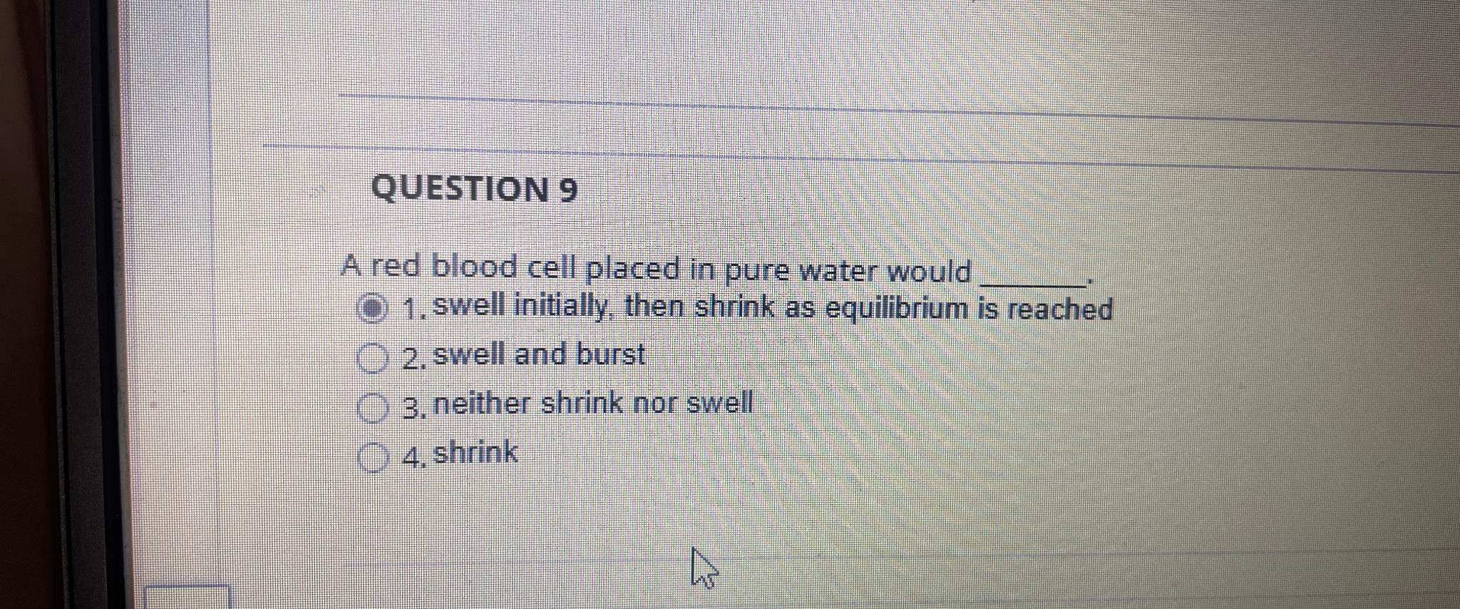 Solved QUESTION 9A red blood cell placed in pure water | Chegg.com