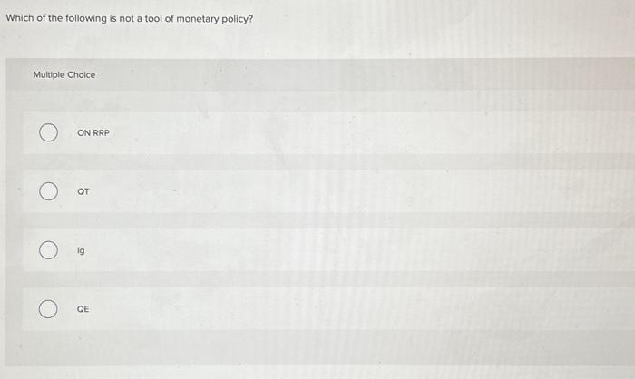 Solved Which of the following is not a tool of monetary | Chegg.com