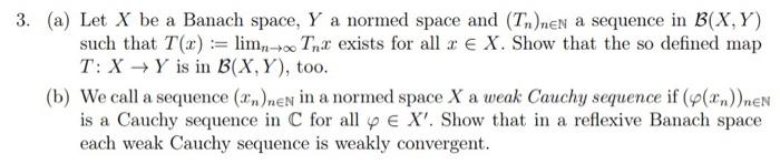 Solved 3. (a) Let X Be A Banach Space, Y A Normed Space And | Chegg.com