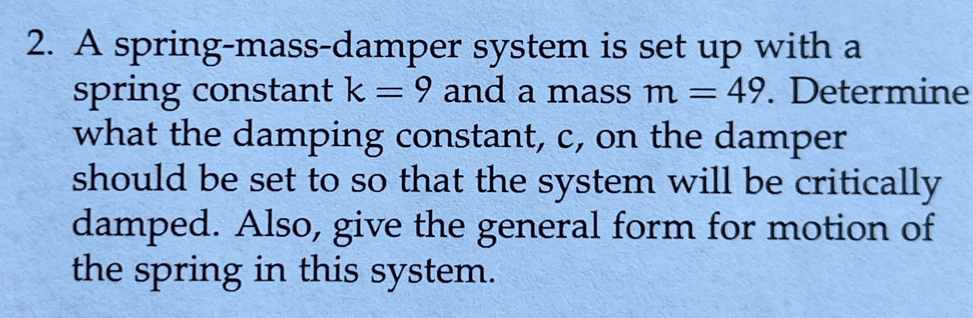 Solved A spring-mass-damper system is set up with a spring | Chegg.com