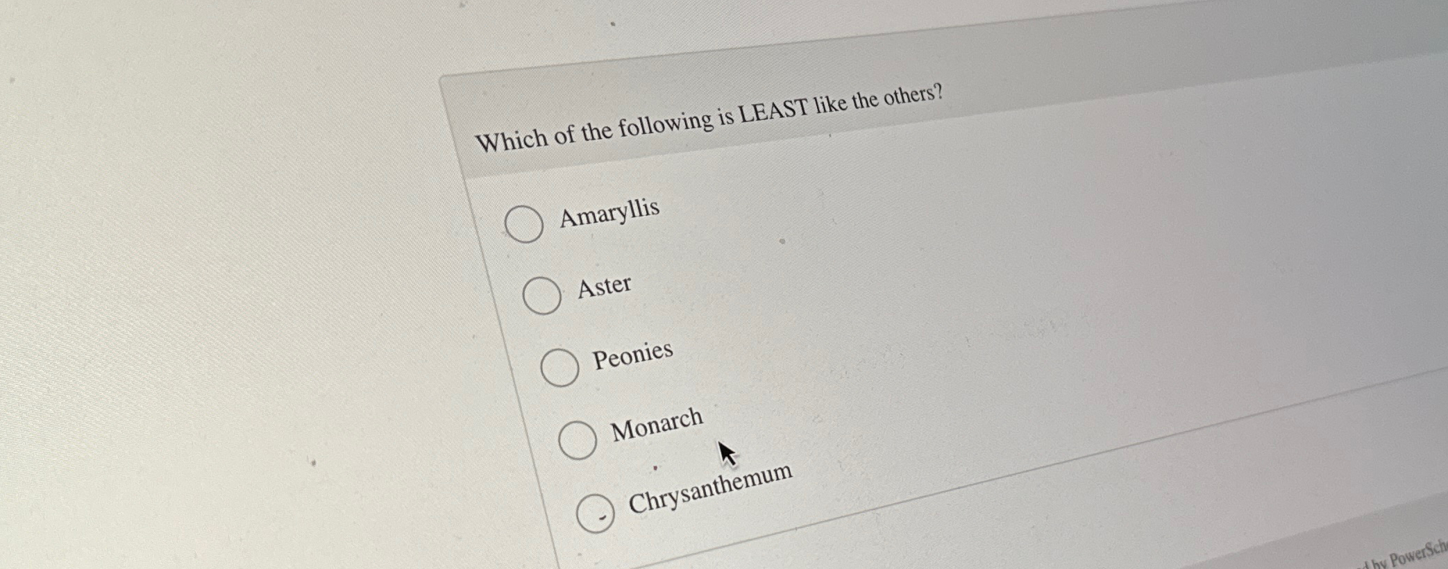 Solved Which of the following is LEAST like the