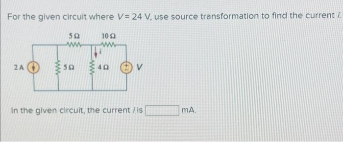 Solved For The Given Circuit Where V 24 V Use Source Chegg Com   Image