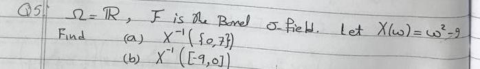 Q5 2-R, I is the Bord o-field. Let (w)= w²g
Find faz x(10,73)
X
(6) X ([-9,0]
)
