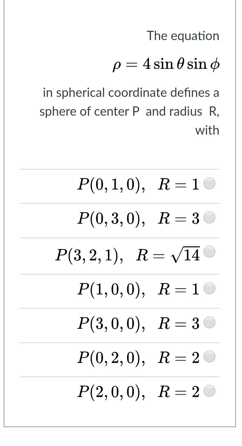 Solved The Equation P 4 Sin O Sino In Spherical Coordinate Chegg Com