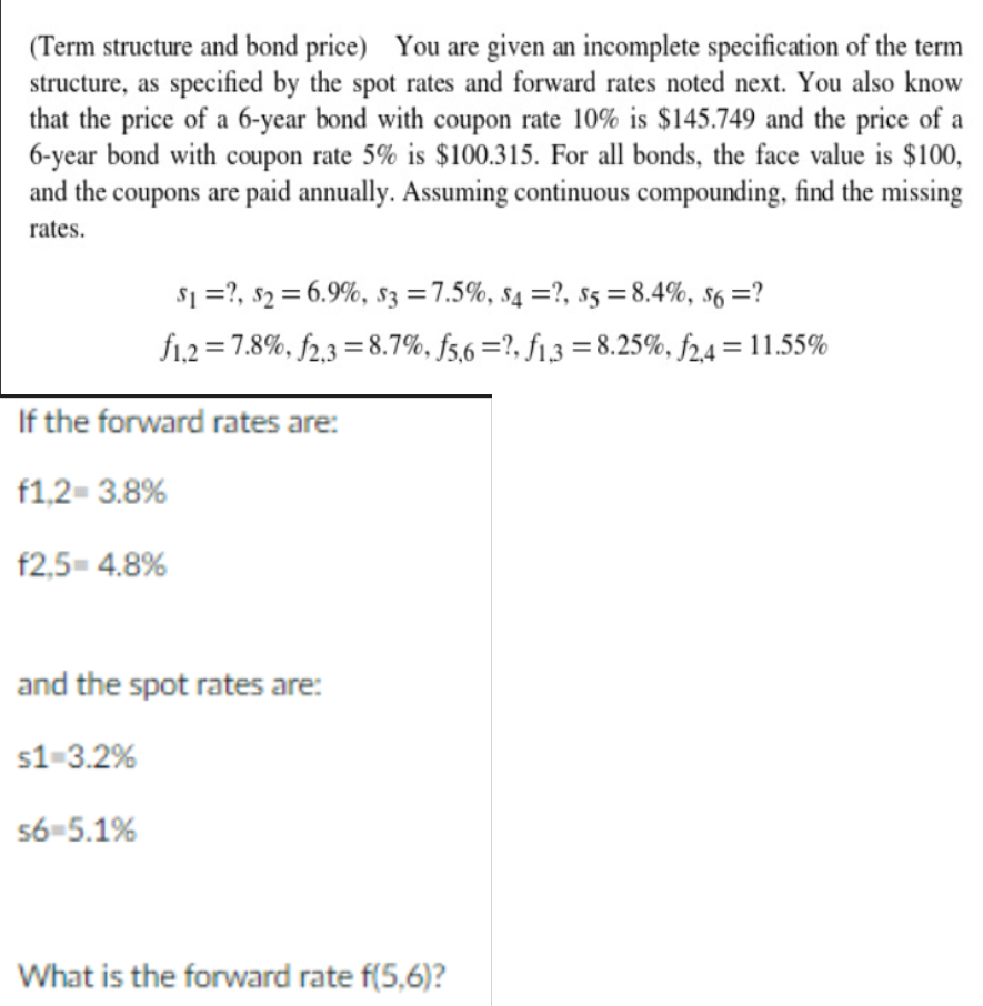 Calculating Spot Rates Solved (Term structure and bond price) You are given an | Chegg.com