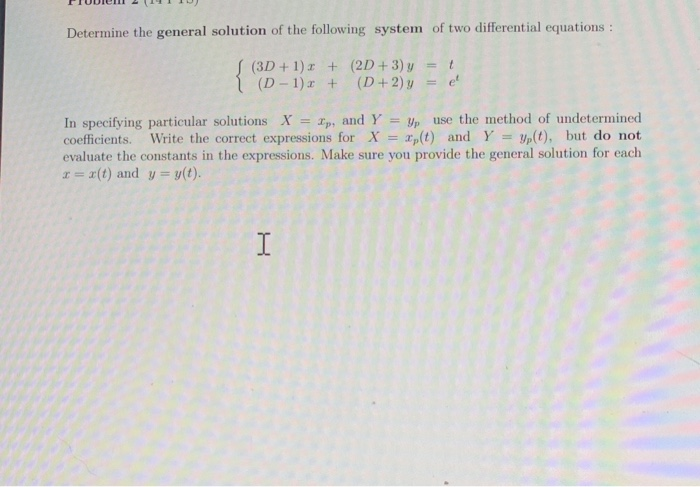 Solved Determine the general solution of the following | Chegg.com