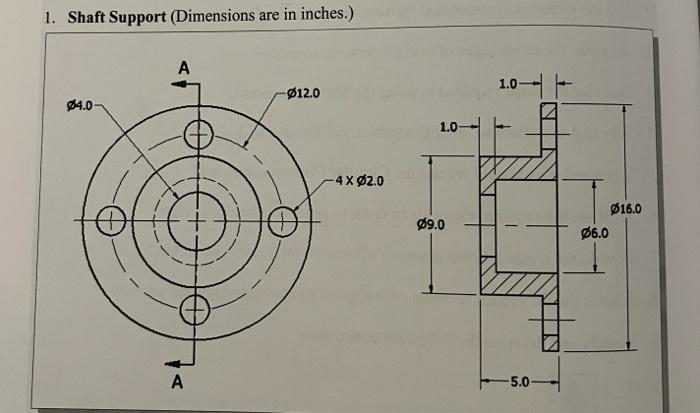 1. Shaft Support (Dimensions are in inches.) | Chegg.com