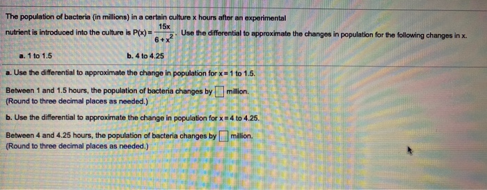Solved The population of bacteria (in Millions) in a certain | Chegg.com