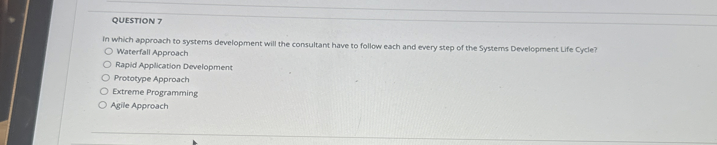 Solved QUESTION 7In which approach to systems development | Chegg.com