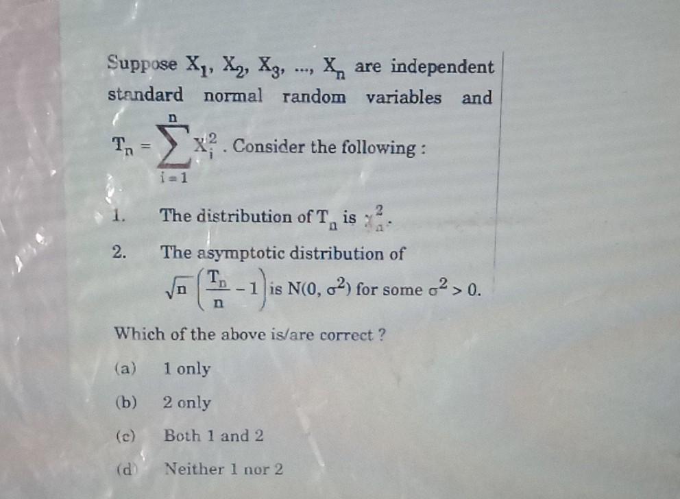 Solved Suppose X1 X2 X3 … Xn Are Independent Standard Normal