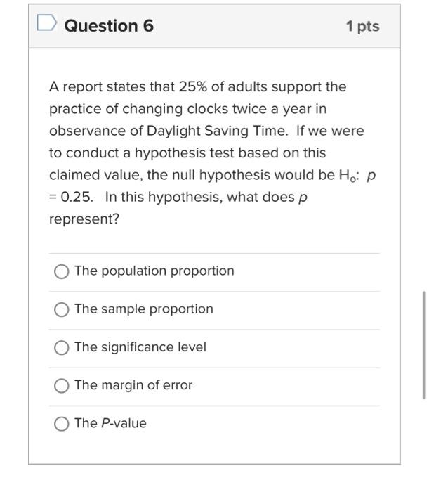 Solved Question 6 1 pts A report states that 25% of adults | Chegg.com