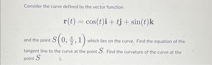 Solved Consider the curve defined by the vector function | Chegg.com