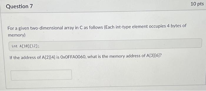 Solved Question 7 10 pts For a given two-dimensional array | Chegg.com