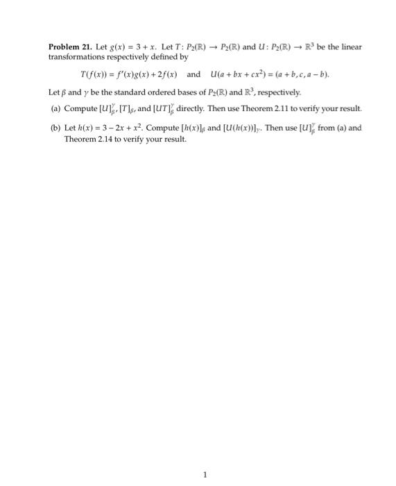 Solved Problem 21. Let G(x)=3+x. Let T:P2(R)→P2(R) And | Chegg.com