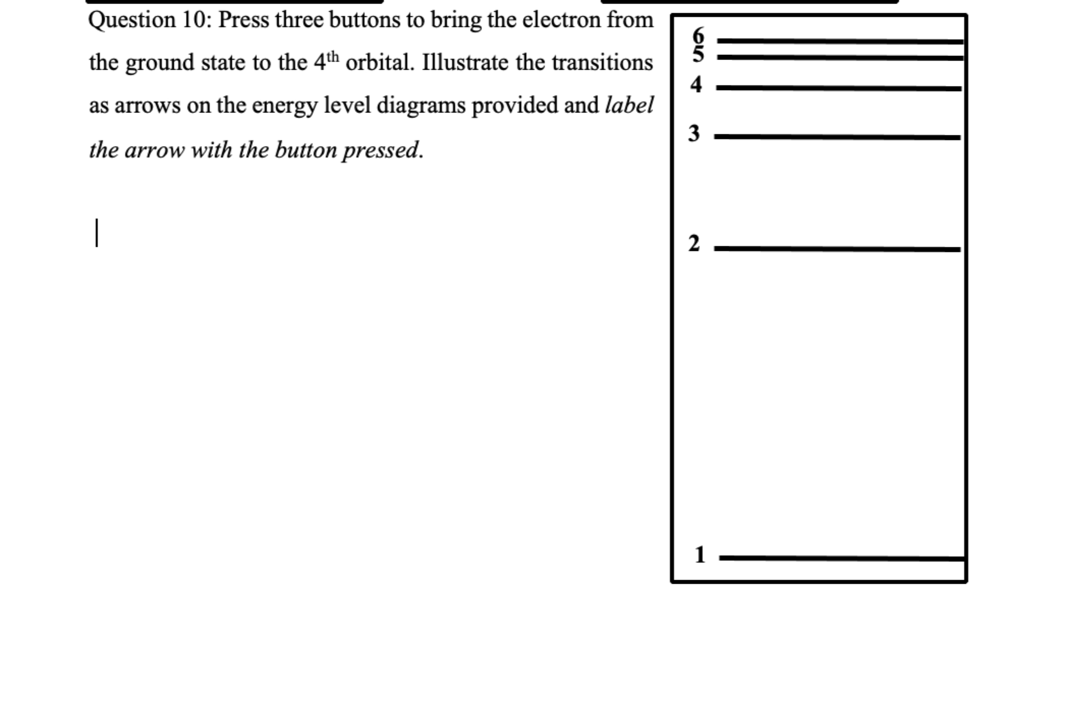 Solved Question 10: Press three buttons to bring the | Chegg.com