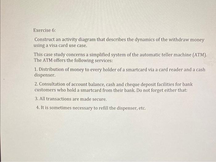 Solved Exercise 6: Construct an activity diagram that | Chegg.com