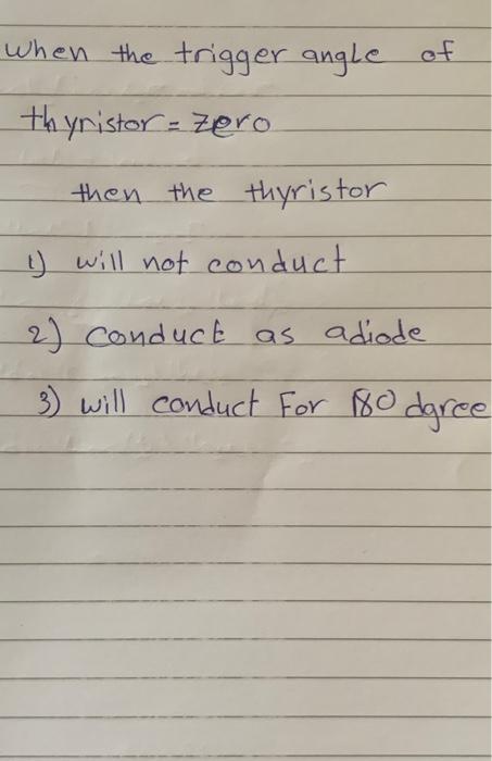 Solved when the trigger angle of thyristor - Zero then the | Chegg.com