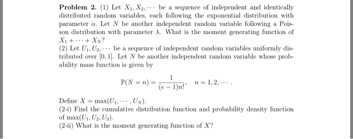 Solved Problem 2. (1) Let X1, X2, ... be a sequence of | Chegg.com