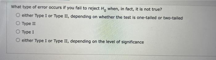 Solved What type of error occurs if you fail to reject H, | Chegg.com