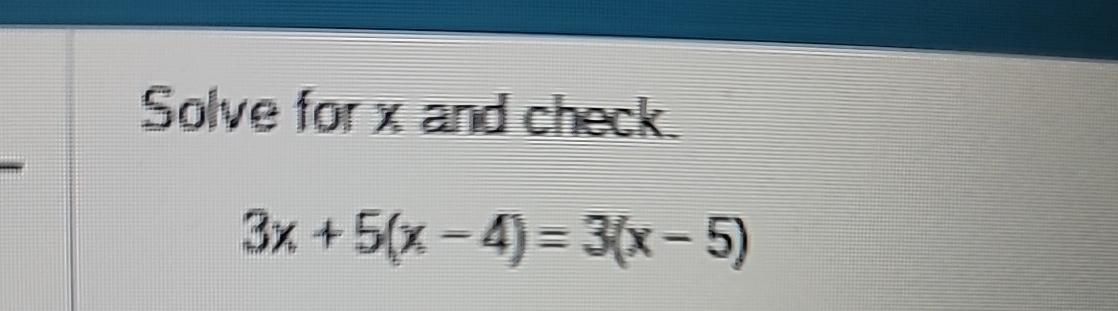 5 x 4 )= 3 x 10 )- 8 comprobacion