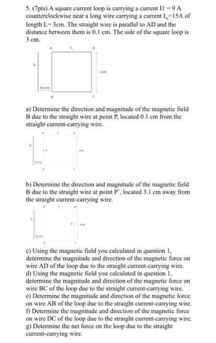 Solved 5. (7pts) A square current loop is carrying a current | Chegg.com